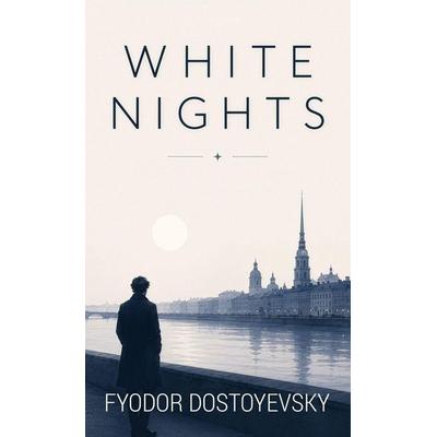 White Nights, Gebundene Ausgabe von Fyodor Dostoyevsky, Curated Collection Publishing