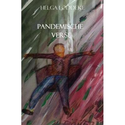 Corona Pandemie / Pandemische Verse, Taschenbuch von Helga Loddeke, Epubli, 978-3-7529-7564-2