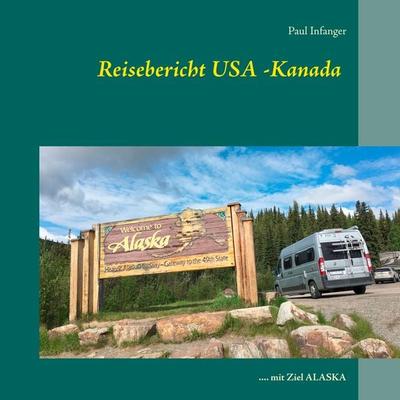 Reisebericht USA -Kanada, Taschenbuch von Paul Infanger, BoD – Books on Demand, 978-3-7494-2952-3