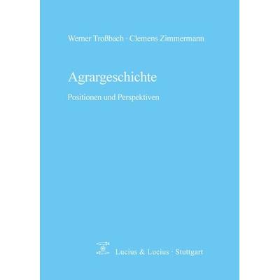 Agrargeschichte, Gebundene Ausgabe von , De Gruyter Oldenbourg, 978-3-8282-0081-4