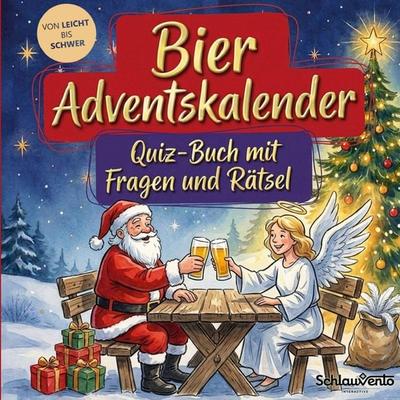 Bier-Adventskalender: Quiz-Buch mit Fragen und Rätsel, Taschenbuch von Schlauvento Interactive, Schlauvento Interactive, 978-3-693-19966-4
