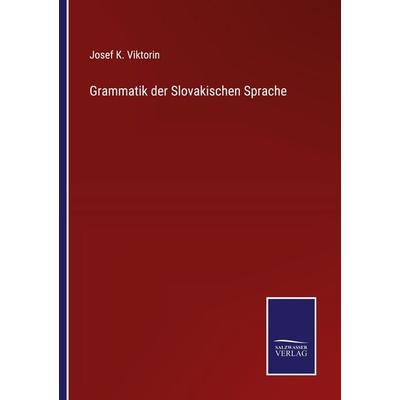 Grammatik der Slovakischen Sprache, Taschenbuch von Josef K. Viktorin, Outlook, 978-3-375-11786-3