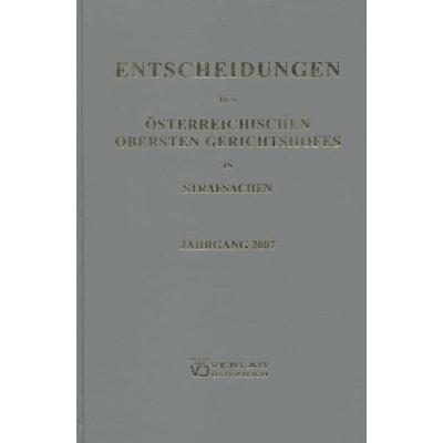 Entscheidungen des Österreichischen Obersten Gerichtshofes in Strafsachen, Gebundene Ausgabe von , Verlag Österreich, 978-3-7046-5318-5