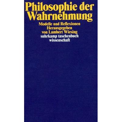 Philosophie der Wahrnehmung, Taschenbuch von Lambert Wiesing, Suhrkamp, 978-3-518-29162-7