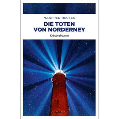 Die Toten von Norderney, Taschenbuch von Manfred Reuter, Emons Verlag, 978-3-7408-0812-9