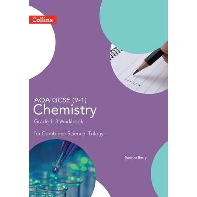 AQA GCSE 9-1 Chemistry for Combined Science Grade 1-3 Workbook, Taschenbuch von Sunetra Berry, Collins Reference, 978-0-00-818955-6