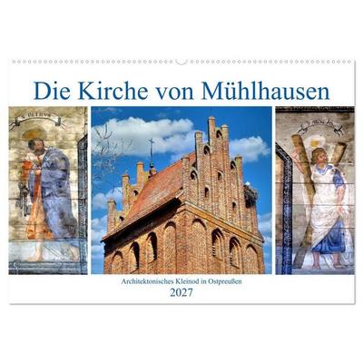 Die Kirche von Mühlhausen - Ein architektonisches Kleinod in Ostpreußen (Wandkalender 2027 DIN A2 quer), CALVENDO Monatskalender