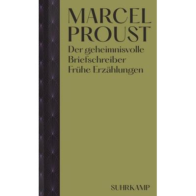 Der geheimnisvolle Briefschreiber, Gebundene Ausgabe von Marcel Proust, Suhrkamp, 978-3-518-42972-3