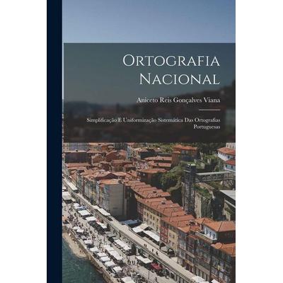 Ortografia Nacional, Taschenbuch von Aniceto Reis Gonçalves Viana, Creative Media Partners, LLC, 978-1-01-848734-2
