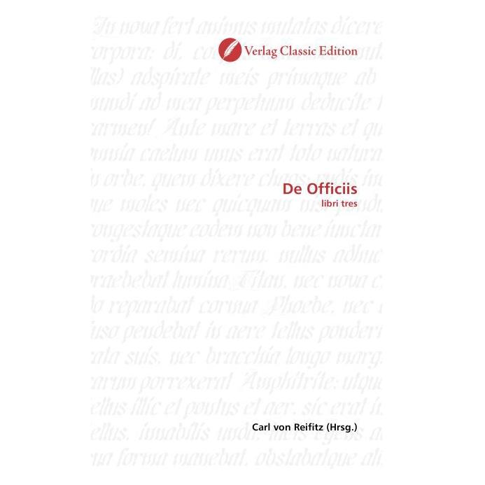 Classic Edition De Officiis (Softcover, Carl von Reifitz) (55401622)