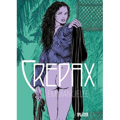 Crepax: Emmanuelle, Gebundene Ausgabe von Guido Crepax, Splitter-Verlag, 978-3-9872127-0-3