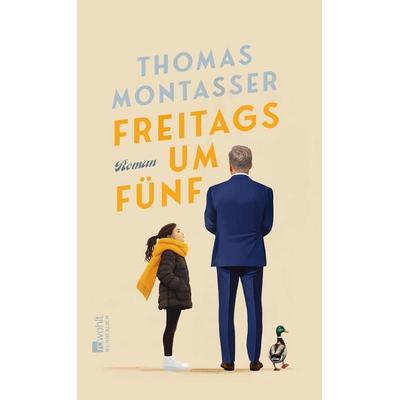 Freitags um fünf, Gebundene Ausgabe von Thomas Montasser, ROWOHLT Wunderlich, 978-3-8052-0125-4