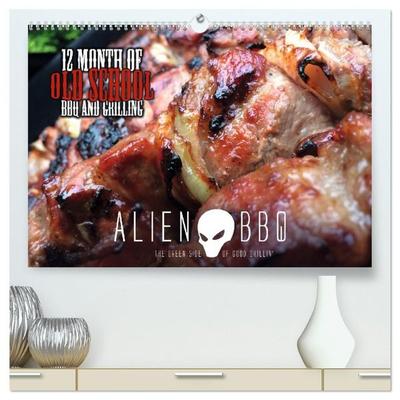 ALIEN-BBQ 2027 (hochwertiger Premium Wandkalender 2027 DIN A2 quer), Kunstdruck in Hochglanz
