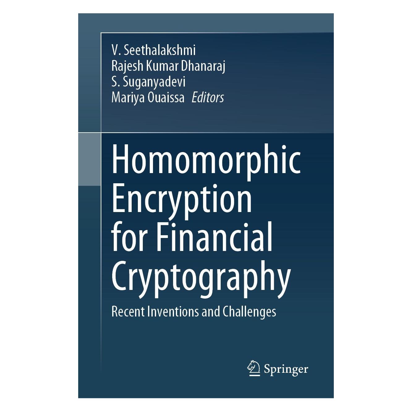 Springer Homomorphic Encryption for Financial Cr (Englisch, Hardcover, Mariya Ouaissa, Rajesh Kumar Dhanaraj, S. Suganyadevi, V. Seethalakshmi) (9783031355349)
