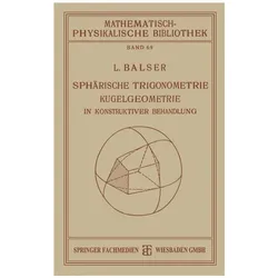 Balser:Sphärische Trigonometrie Kugelge, Fachbücher von L. Balser