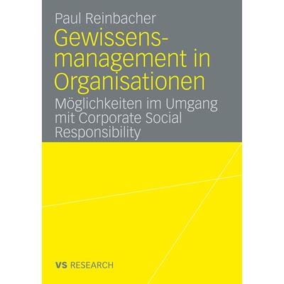 Gewissensmanagement in Organisationen, Taschenbuch von Paul Reinbacher, VS Verlag für Sozialwissenschaften, 978-3-531-16736-7