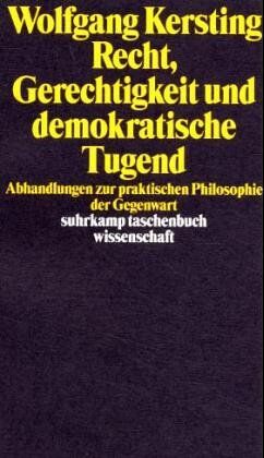 Wolfgang Kersting - Recht, Gerechtigkeit und demokratische Tugend - Preis vom 17.10.2026 19:25:27 h