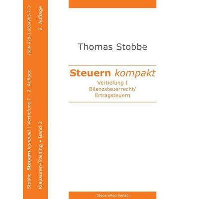 Steuern kompakt. Vertiefung I, Taschenbuch von Thomas Stobbe, Verlag Wissenschaft & Praxis, 978-3-89673-821-9
