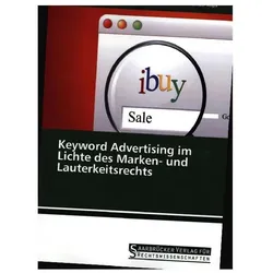 Keyword Advertising im Lichte des Marken- und Lauterkeitsrechts, Fachbücher von Thomas Kaps