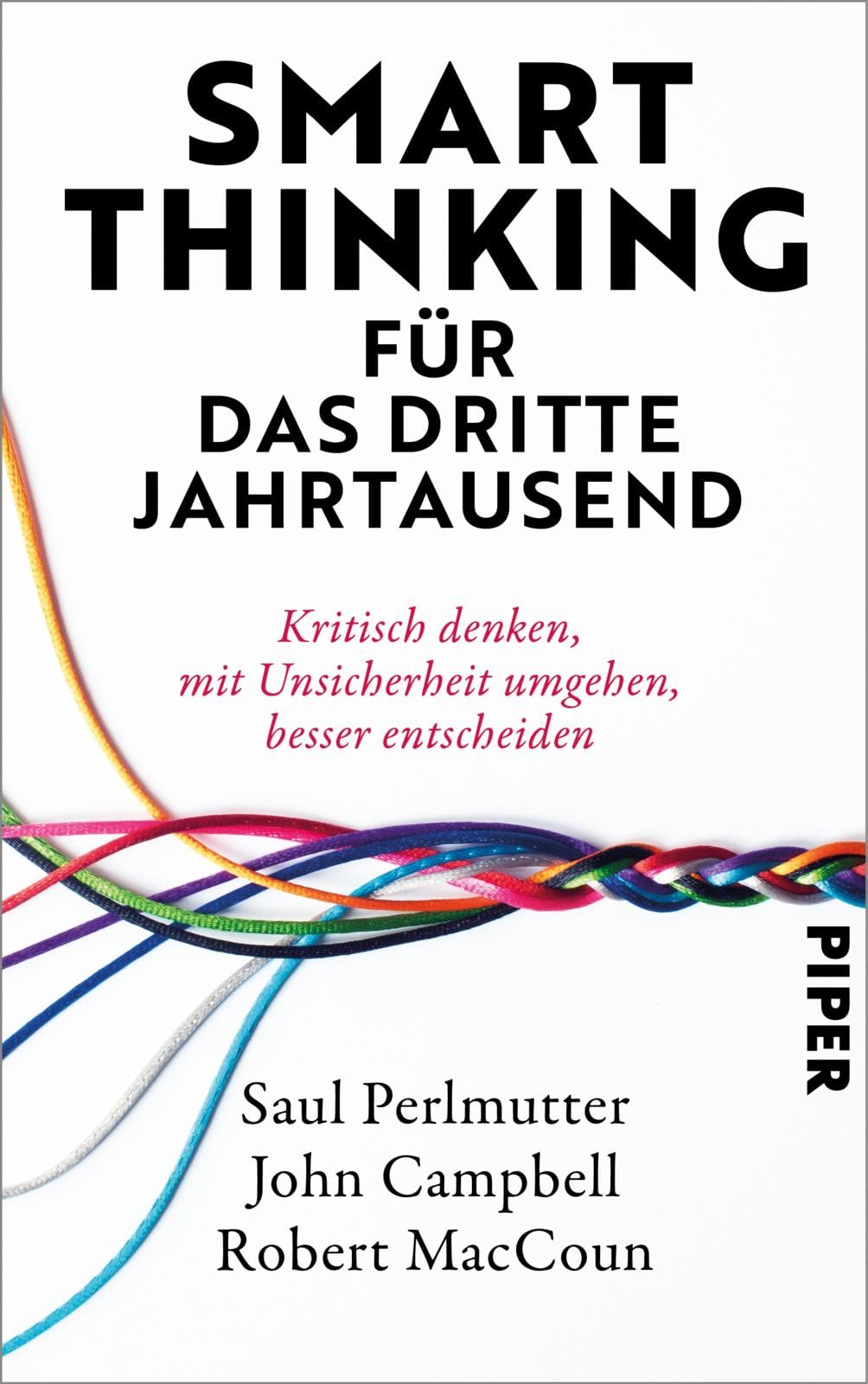 Saul Perlmutter - Smart Thinking für das dritte Jahrtausend: Kritisch denken, mit Unsicherheit umgehen, besser entscheiden »Dieser Leitfaden für kritisches Denken ... besseren Zeitpunkt erscheinen.« Adam Grant - Preis vom 13.10.2026 19:28:25 h