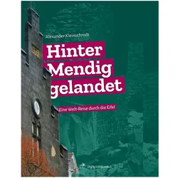 Hinter Mendig gelandet, Sachbücher von Alexander Kleinschrodt