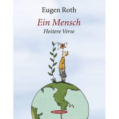 Ein Mensch, Gebundene Ausgabe von Eugen Roth, Sanssouci, 978-3-8363-0099-5