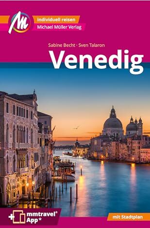 Sven Talaron - Venedig MM-City Reiseführer Michael Müller Verlag: Individuell reisen mit vielen praktischen Tipps. Inkl. Freischaltcode zur mmtravel® App - Preis vom 12.10.2026 11:37:12 h
