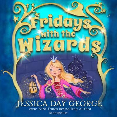 Fridays with the Wizards - Jessica Day George, Audio, 9781526670397