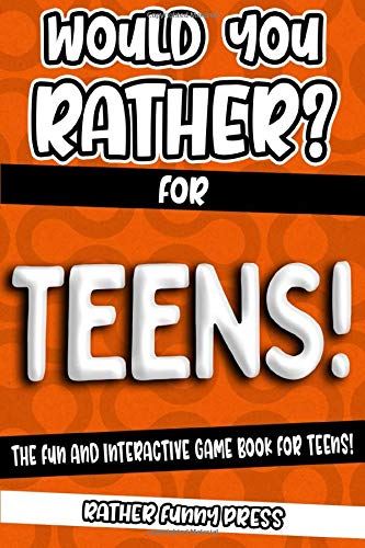 Press, Rather Funny - Would You Rather? For Teens!: The Fun And Interactive Game Book For Teens! (Would You Rather Game Book, Band 8) - Preis vom 09.10.2026 07:28:09 h