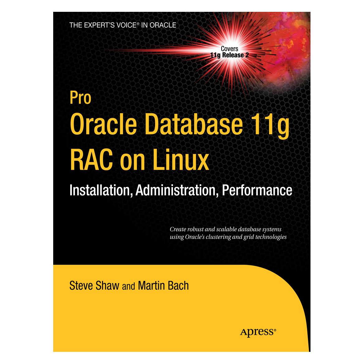 Springer Pro Oracle Database 11g RAC on Linux (Englisch, Softcover, Julian Dyke, Martin Bach, Steve Shaw) (978-1-4302-2958-2)