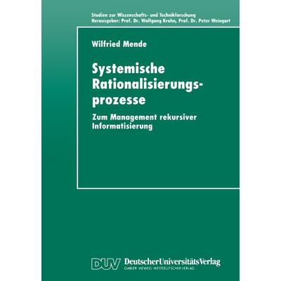 Systemische Rationalisierungsprozesse, Taschenbuch von Wilfried Mende, Deutscher Universitätsverlag, 978-3-8244-4298-0