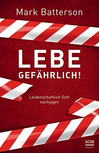 Mark Batterson - Lebe gefährlich! - Preis vom 14.10.2026 23:07:16 h