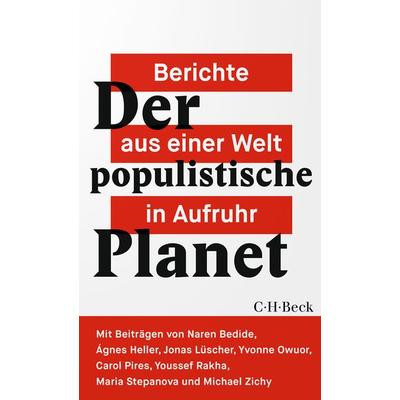 Der populistische Planet, Taschenbuch von , C.H. Beck, 978-3-406-76705-0