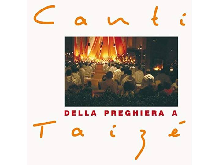Taize - Canti Della Preghiera A Taize