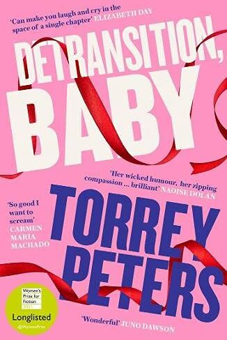 Torrey Peters - Detransition, Baby: Longlisted for the Women's Prize 2021 and Top Ten The Times Bestseller - Preis vom 15.10.2026 23:06:25 h