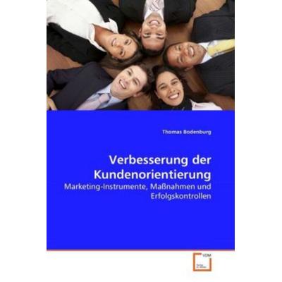 Bodenburg, T: Verbesserung der Kundenorientierung, Taschenbuch von Thomas Bodenburg, VDM, 978-3-639-27207-9