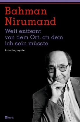 Bahman Nirumand - Weit entfernt von dem Ort, an dem ich sein müsste: Autobiographie - Preis vom 09.10.2026 07:28:09 h