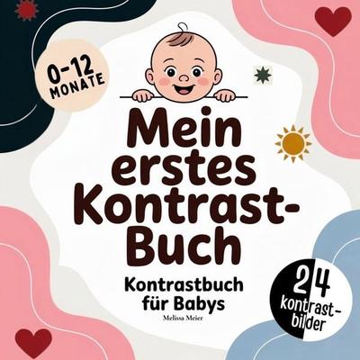 Kontrastbuch für Babys, Taschenbuch von Melissa Meier, BoD – Books on Demand, 978-3-695-70907-6