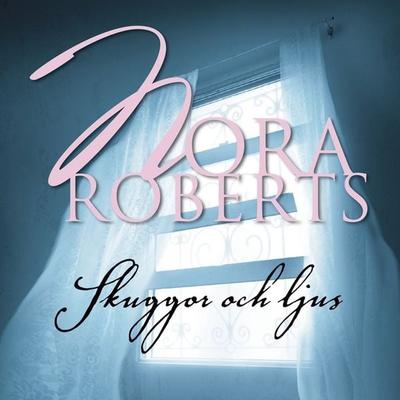 Skuggor och ljus - Nora Roberts, Audio, 9789176333426