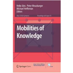 Mobilities of Knowledge, Fachbücher von Michael Heffernan, Peter Meusburger, Heike Jöns
