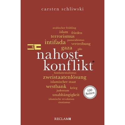 Nahostkonflikt. 100 Seiten, Taschenbuch von Carsten Schliwski, Reclam, Philipp, 978-3-15-020700-0