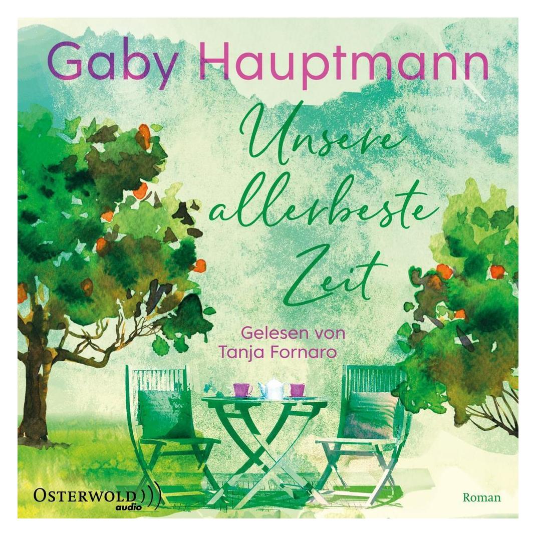 Osterwold Audio Unsere allerbeste Zeit (Gaby Hauptmann, Deutsch) (16413333)