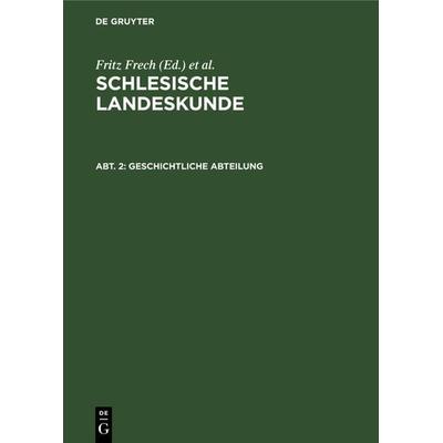 Geschichtliche Abteilung, Gebundene Ausgabe von , De Gruyter, 978-3-11-238337-7