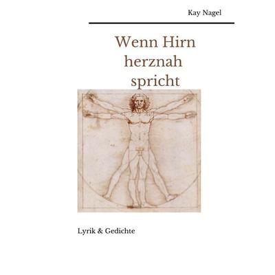 Wenn Hirn herznah spricht, Taschenbuch von Kay Nagel, BoD – Books on Demand, 978-3-7568-1305-6