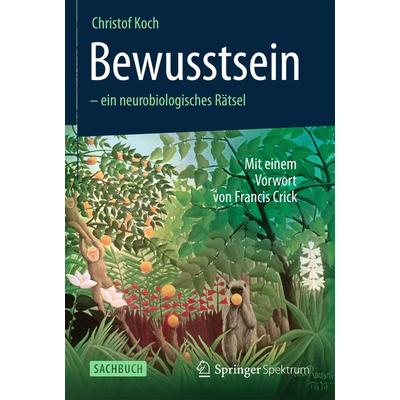 Bewusstsein - ein neurobiologisches Rätsel, Taschenbuch von Christof Koch, Spektrum der Wissenschaft, 978-3-8274-3122-6