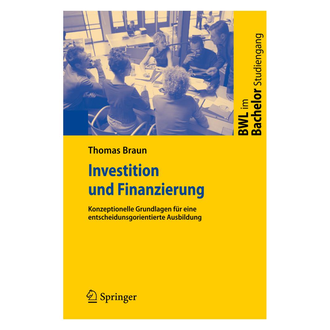 Springer Investition und Finanzierung (Deutsch, Thomas Braun, 2008) (55190684)