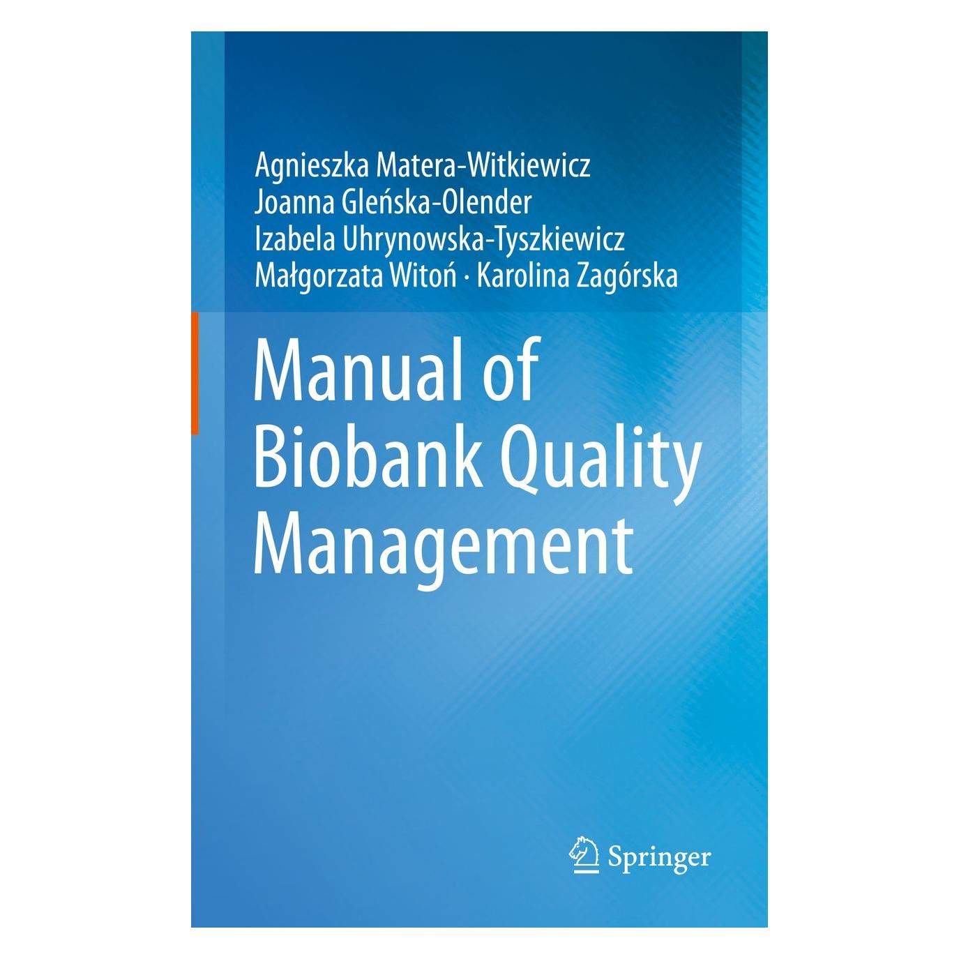 Springer Manual of Biobank Quality Management (Englisch, Hardcover, Agnieszka Matera-Witkiewicz, Iza Uhrynowska-Tyszkiewicz, Joanna Glenska-Olender) (9783031125584)