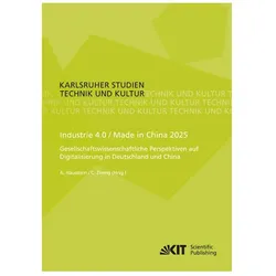 Industrie 4.0 / Made in China 2025 - Gesellschaftswissenschaftliche Perspektiven auf Digitalisierung, Fachbücher