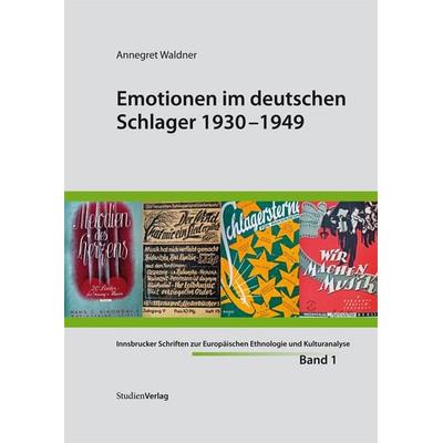 Emotionen im deutschen Schlager 1930-1949 -
