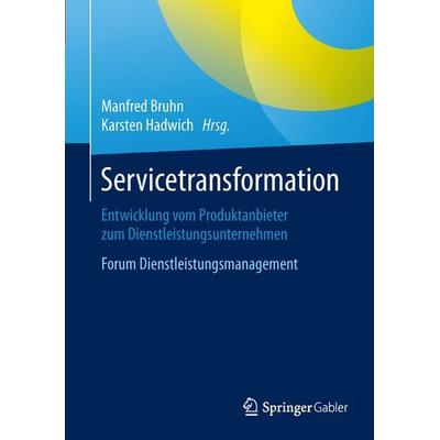 Servicetransformation, Gebundene Ausgabe von , Springer Fachmedien Wiesbaden GmbH, 978-3-658-11096-3